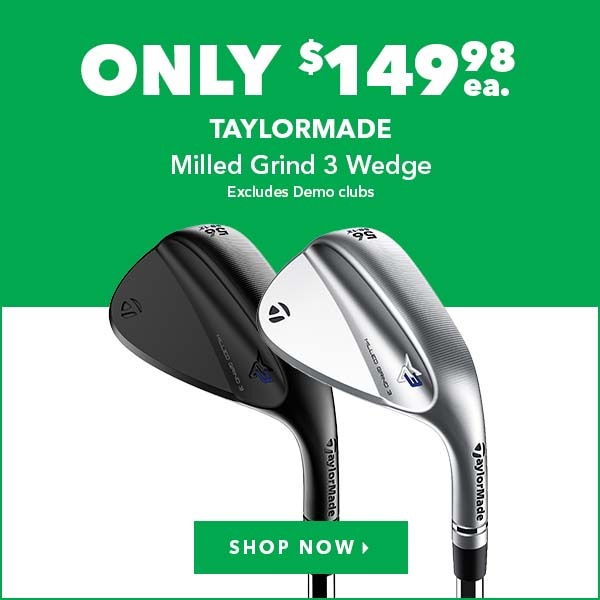 TaylorMade Milled Grind 3 Wedge - Only $159.98    