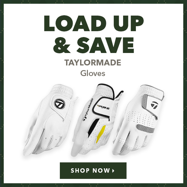 Load Up & Save On TaylorMade Gloves