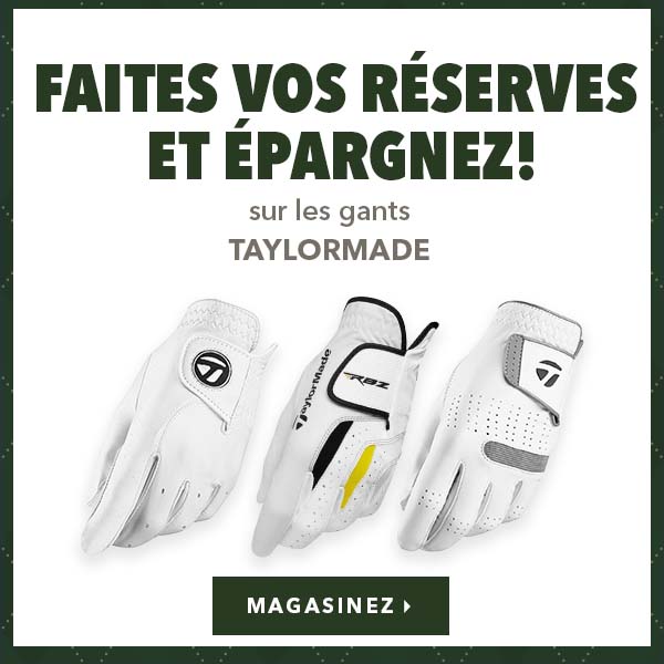 Faites vos réserves et économisez sur les gants TaylorMade
