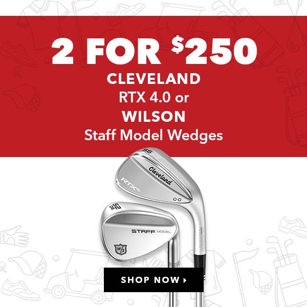 Cleveland RTX 4.0 Or Wilson Staff Models - 2 For $250