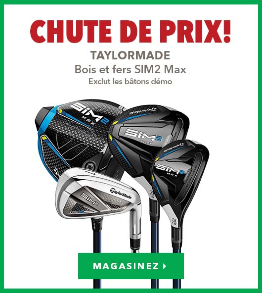 Baisse de prix fers et bois TaylorMade SIM2 Max   