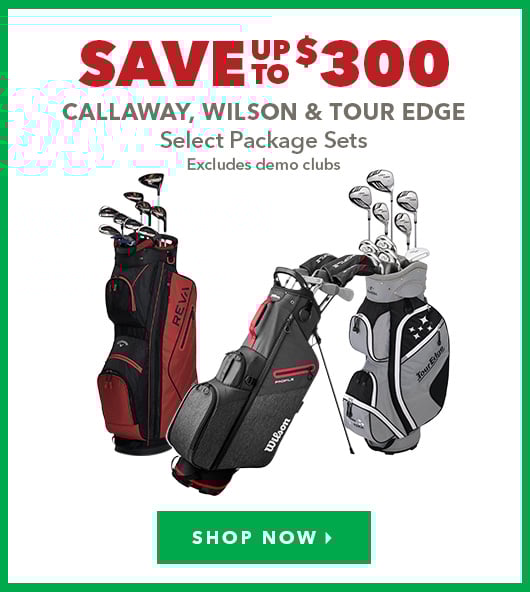 Callaway, Wilson & Tour Edge Select Package Sets - Save Up To $300