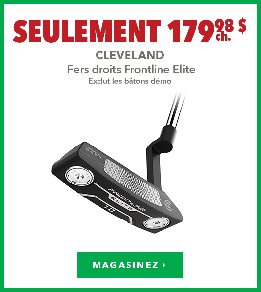 Fers droits Cleveland Frontline Elite – Seulement 179,98 $ ch.  